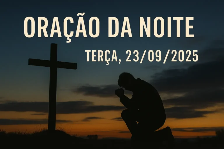 Oração da Noite – Terça, 23/09/2025