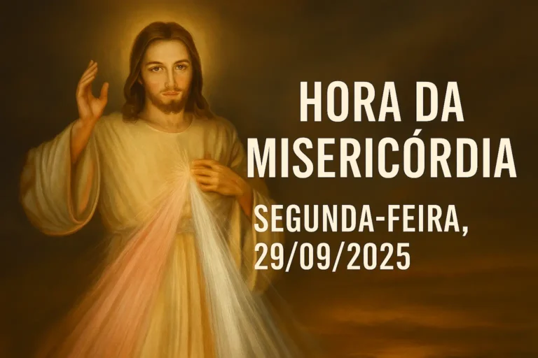 Hora da Misericórdia – Segunda-feira, 29/09/2025