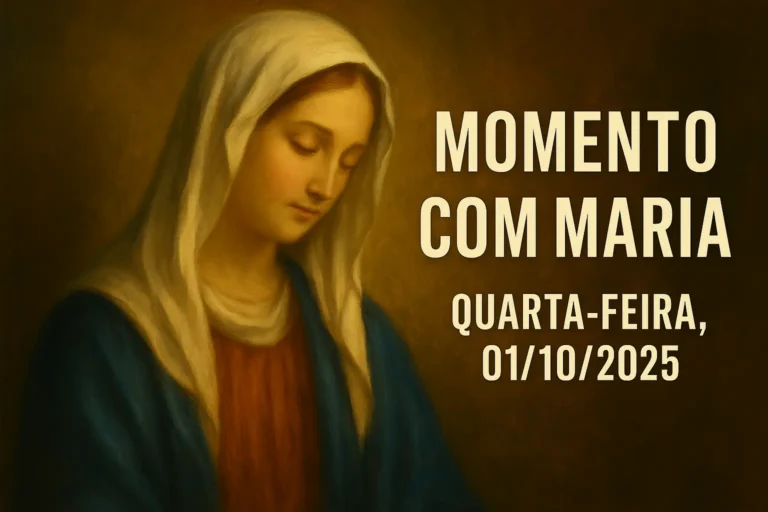 Momento com Maria – Quarta-feira, 01/10/2025