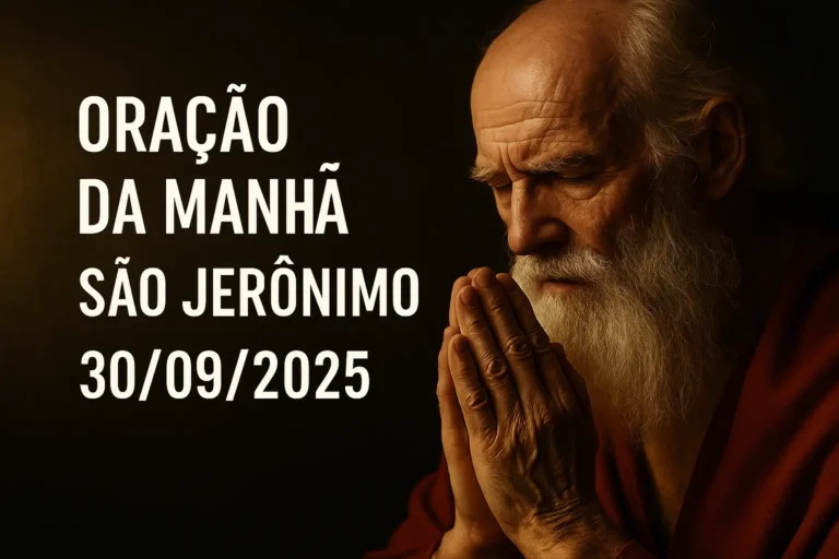 Oração da Manhã – Terça-feira, 30/09/2025