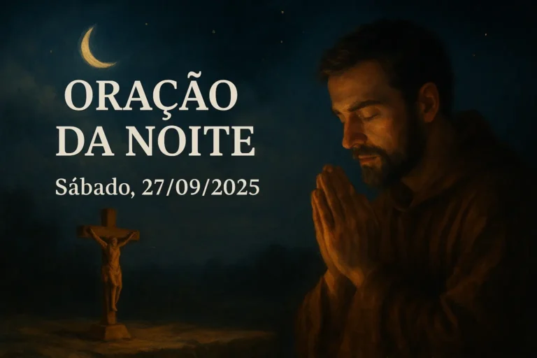 Oração da Noite – Sábado, 27/09/2025