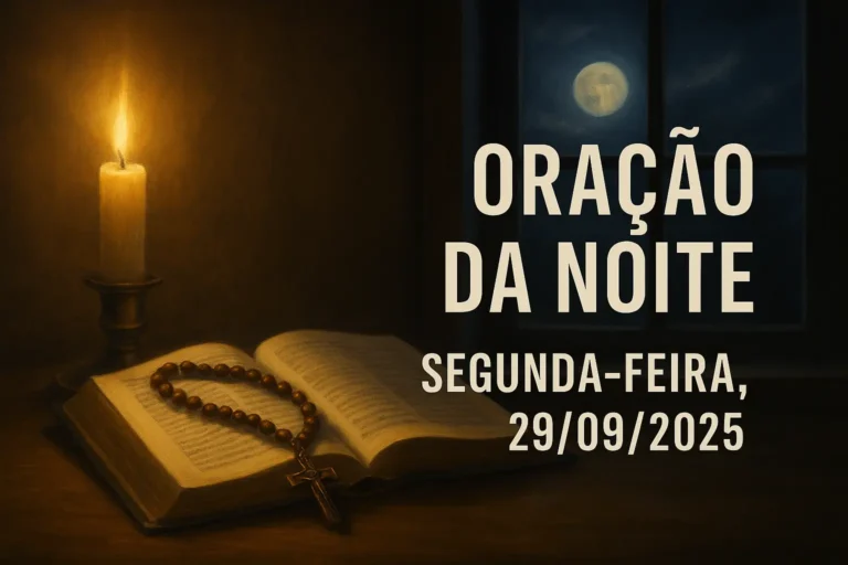 Oração da Noite – Segunda-feira, 29/09/2025