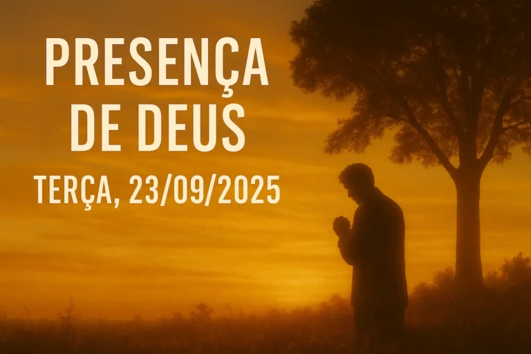 Presença de Deus – Terça, 23/09/2025