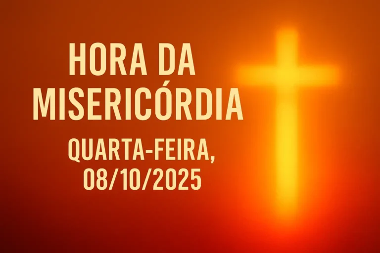 Hora da Misericórdia – Quarta-feira, 08/10/2025