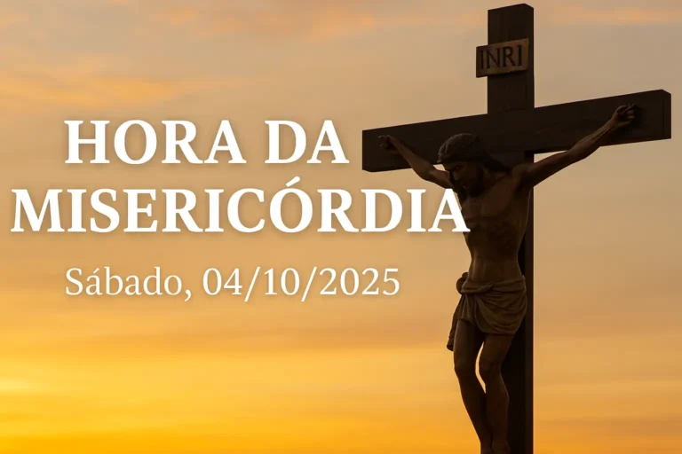 Hora da Misericórdia – Sábado, 04/10/2025