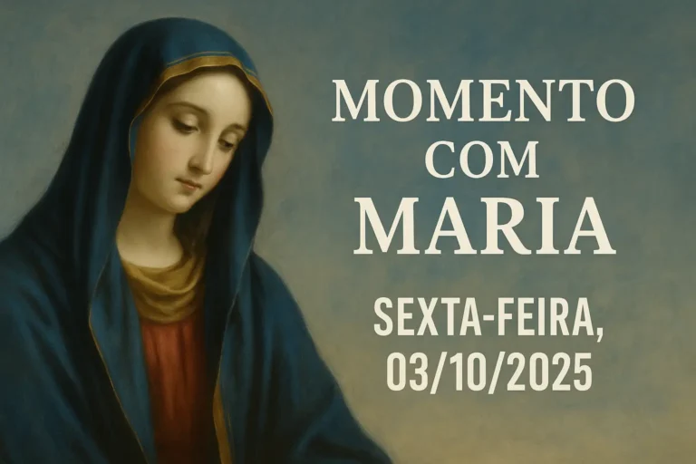 Momento com Maria – Sexta-feira, 03/10/2025