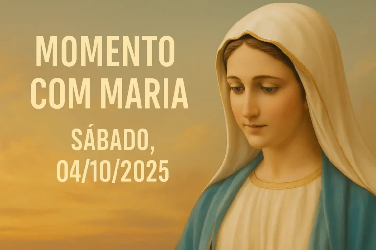 Momento com Maria – Sábado, 04/10/2025