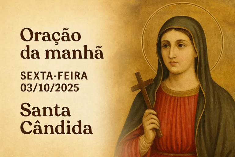 Oração da Manhã – Sexta-feira, 03/10/2025