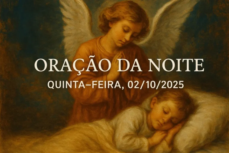 Oração da Noite – Quinta-feira, 02/10/2025