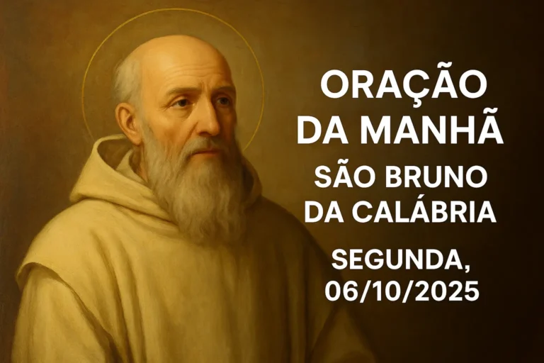 Oração da Manhã – Segunda-feira, 06/10/2025