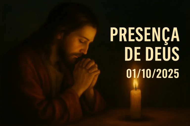 Presença de Deus – Quarta-feira, 01/10/2025